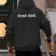 Tired Dad Dad Men's Hoodie Back Print