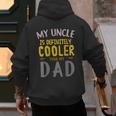 My Uncle Is Definitely Cooler Than My Dad Great For Uncle Men's Hoodie Back Print