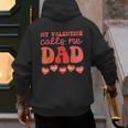 My Valentine Calls Me Dad Retro Groovy Family Daddy Papa Men Men's Hoodie Back Print