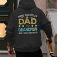 Vintage I Have Two Titles Dad And Grandpaw Dog Lover Men's Hoodie Back Print