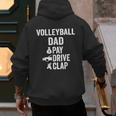 Volleyball Dad Pay Drive Clap Dad Of A Volleyball Player Dad Men's Hoodie Back Print