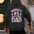 World's 1 Sluttiest Dad Apparel Men's Hoodie Back Print