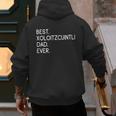 Xolos Xoloitzcuintle Best Xoloitzcuintli Dad Ever Xolo Dog Men's Hoodie Back Print