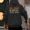 Yes I Really Do Need All These Cars Garage Dad Men Tee Men's Hoodie Back Print
