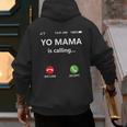 Yo Mama Is Calling Shirt Mom Shirts For DadCall Mom Men's Hoodie Back Print
