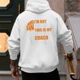 Basketball Not Yelling This Is My Basketball Coach Dad Men's Hoodie Back Print Basketball Not Yelling This Is My Basketball Coach Dad Men's Hoodie Back Print