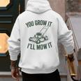 You Grow It I'Ll Mow Lawn Mower Dad Dad Gardening Men's Hoodie Back Print