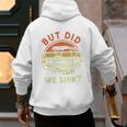 Pontoon Boat Captain But Did We Sink Dad Papa Men Men's Hoodie Back Print