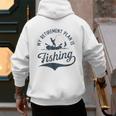 My Retirement Plan Is Fishing Fishermen Dad Grandpa Men's Hoodie Back Print