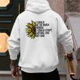 I Could Be So Much Worse I Could Start Acting Like My Dad Men's Hoodie Back Print
