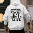 Today's Mission Keep Tiny Human Alive Father's Day Dad Men's Hoodie Back Print Today's Mission Keep Tiny Human Alive Father's Day Dad Men's Hoodie Back Print