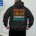 Awesome Like My Youngest Daughter Father’s Day Humor Dad Mom Men's Hoodie Back Print Awesome Like My Youngest Daughter Father’s Day Humor Dad Mom Men's Hoodie Back Print