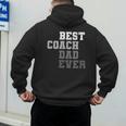 Best Coach Dad Ever Football Soccer Baseball Basketball Men's Hoodie Back Print