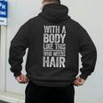 With A Body Like This Who Needs Hair Shirt Dad Bald Man Men's Hoodie Back Print With A Body Like This Who Needs Hair Shirt Dad Bald Man Men's Hoodie Back Print