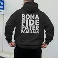Bona Fide Pater Familias Best Dad Father's Day Shirt Men's Hoodie Back Print
