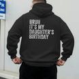 Bruh It's My Daughter's Birthday Father Dad Men's Hoodie Back Print