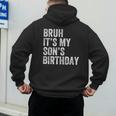 Bruh It's My Son's Birthday Birthday Mom Dad Men's Hoodie Back Print
