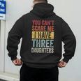 You Can't Scare Me I Have Three Daughters Dad Father Men's Hoodie Back Print