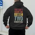 You Can't Scare Me I Have Two Daughters Dad Father Men's Hoodie Back Print