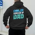 Cooler Version Of My Dad Men's Hoodie Back Print