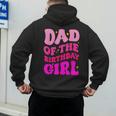 Dad Of The Birthday Girl Party Girls Daddy Birthday Party Men's Hoodie Back Print