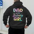 Dad Of The Birthday Girl Tie Dye Girl Bday Party Men's Hoodie Back Print