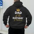 Dad Of The Birthday Prince Boy Bday Party Idea For Him Men's Hoodie Back Print Dad Of The Birthday Prince Boy Bday Party Idea For Him Men's Hoodie Back Print