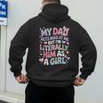 My Dad Gets Mad At Me But I'm Literally Him As A Girl Men's Hoodie Back Print