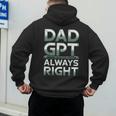 Dad GPT Always Right Robot Machine Data Prompt Engineer AI Men's Hoodie Back Print Dad GPT Always Right Robot Machine Data Prompt Engineer AI Men's Hoodie Back Print