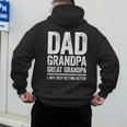 Dad Grandpa Great Grandpa Shirt I Just Keep Getting Better Men's Hoodie Back Print