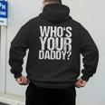 Who Is Your Dad Men's Hoodie Back Print