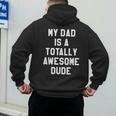 My Dad Is A Totally Awesome Dude T-Shirt Men's Hoodie Back Print My Dad Is A Totally Awesome Dude T-Shirt Men's Hoodie Back Print