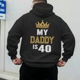 My Daddy Is 40 Years Old 40th Dad's Birthday For Him Men's Hoodie Back Print