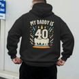 My Daddy Is 40 Years Old Father 40th Birthday Dad Men's Hoodie Back Print