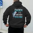 Daddy Of The Birthday Dolphin Family Matching Party Squad Men's Hoodie Back Print