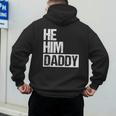 Daddy Lover Valentine Quote He Him Daddy Men's Hoodie Back Print