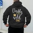 Daddy Of The Wild One Shirt 1st Birthday First Thing Dad Tee Men's Hoodie Back Print Daddy Of The Wild One Shirt 1st Birthday First Thing Dad Tee Men's Hoodie Back Print