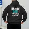 Dance Dad I Don't Dance I Finance Dad Saying Dancer Men's Hoodie Back Print