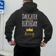 Daughter Of The Birthday King Bday Party Idea For Dad Men's Hoodie Back Print