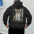 I Got That Dog In Me Corgi Dog Meme For Corgi Mom Dad Men's Hoodie Back Print