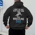 I Dont Do That Keep Calm Things Im a Wrestling Dad Men's Hoodie Back Print