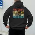 You Don't Scare Me I Have Seven Kids Mom Dad Vintage Retro Men's Hoodie Back Print