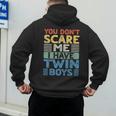 You Don't Scare Me I Have Twin Boys Dad Mom Men's Hoodie Back Print You Don't Scare Me I Have Twin Boys Dad Mom Men's Hoodie Back Print