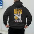 Drink Beer & Hang With My Frenchie French Bulldog Dad For Men Women Men's Hoodie Back Print
