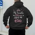 My Favorite Princess Calls Me Dad Birthday For Dad Daughter Men's Hoodie Back Print