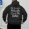 My Favorite Princess Calls Me Dad Father's Day Men's Hoodie Back Print