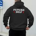 Future DILF Sarcastic Hot Dad Statement Sarcasm Humor Men's Hoodie Back Print