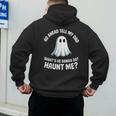Go Ahead Tell My Dad What's He Gonna Do Haunt Me Men's Hoodie Back Print