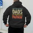 Only The Greatest Dads Get Promoted To Papaw Men's Hoodie Back Print