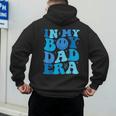 Groovy In My Boy Dad Era For Fathers Day Men's Hoodie Back Print